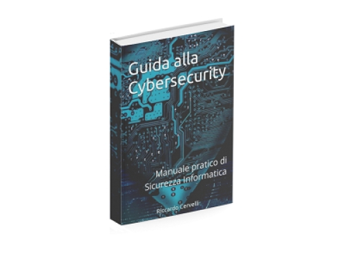 A febbraio in omaggio per gli associati il volume ‘Guida alla Cybersecurity: Manuale pratico di Sicurezza Informatica’